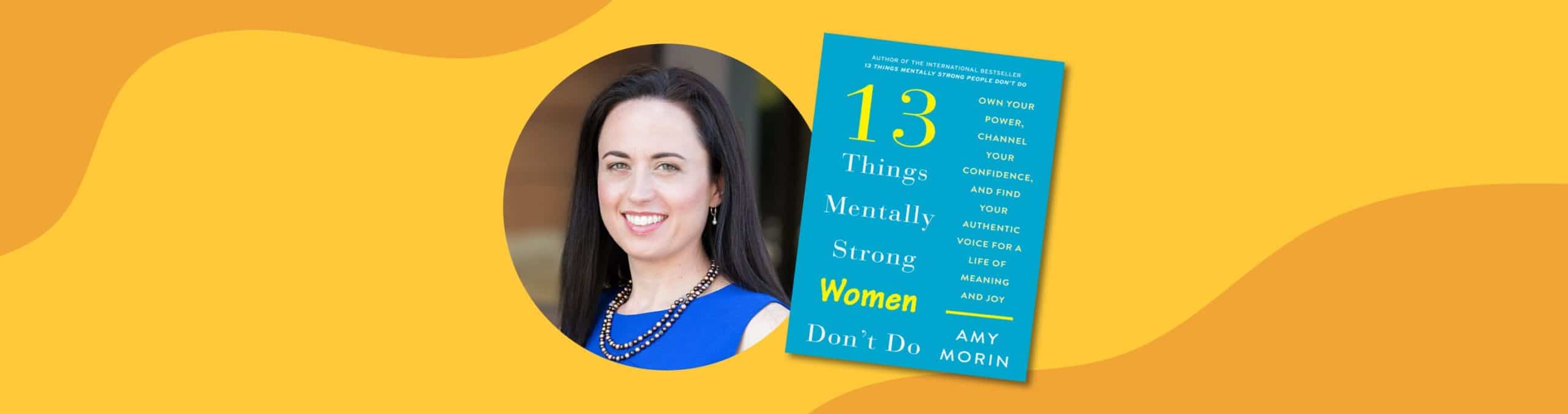 Author Amy Morin on how to be mentally strong