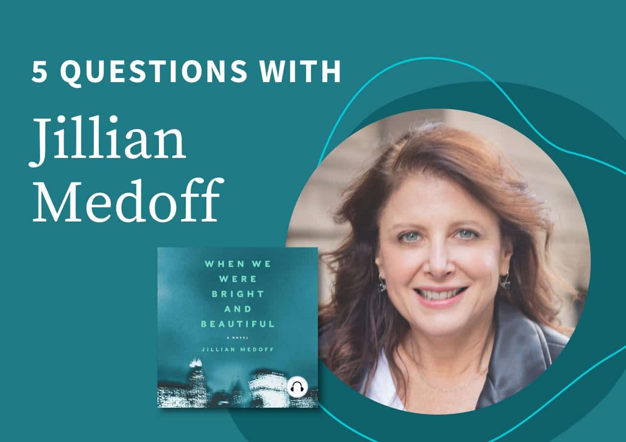 5 questions with Jillian Medoff